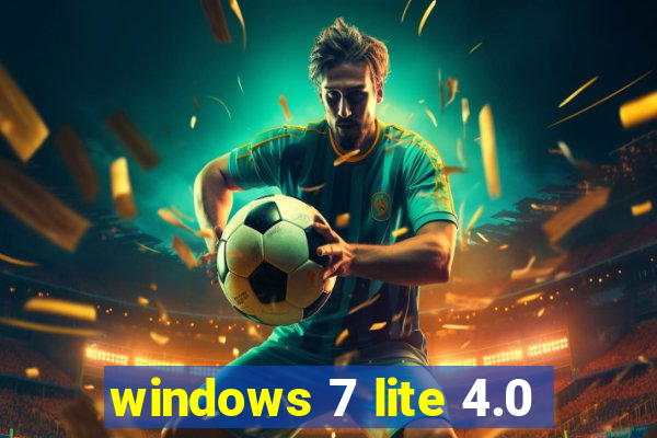 windows 7 lite 4.0