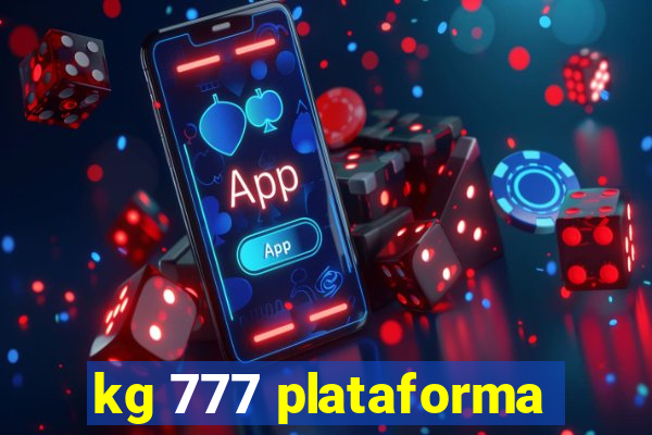 kg 777 plataforma