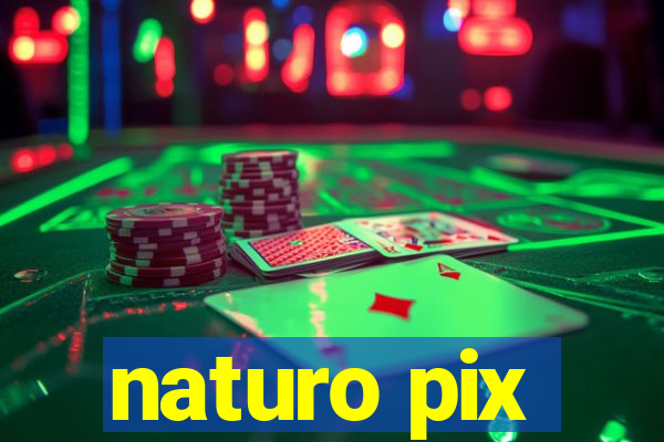 naturo pix