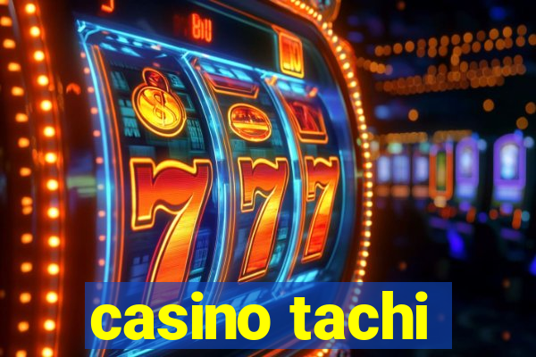 casino tachi