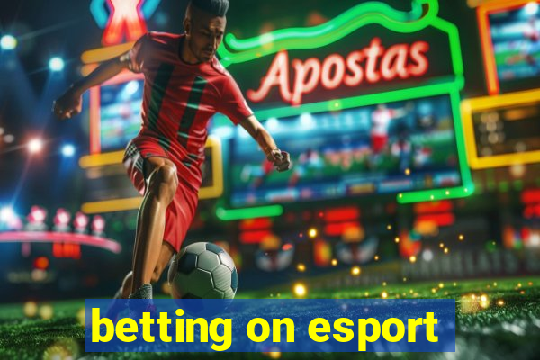 betting on esport