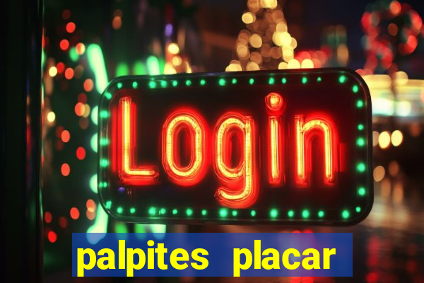 palpites placar exato dos jogos de amanh?