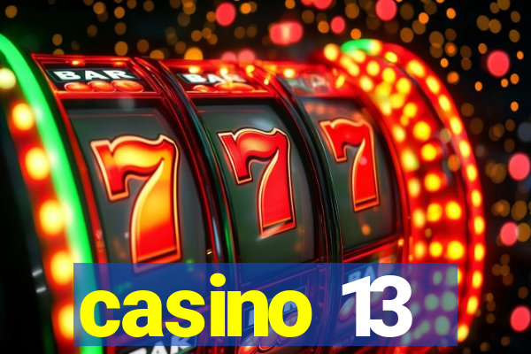 casino 13