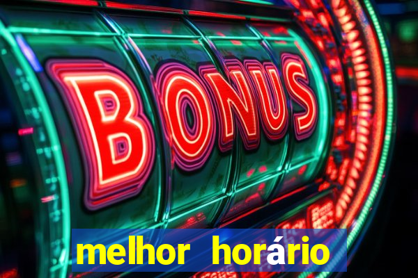 melhor horário para jogar fortune touro a noite