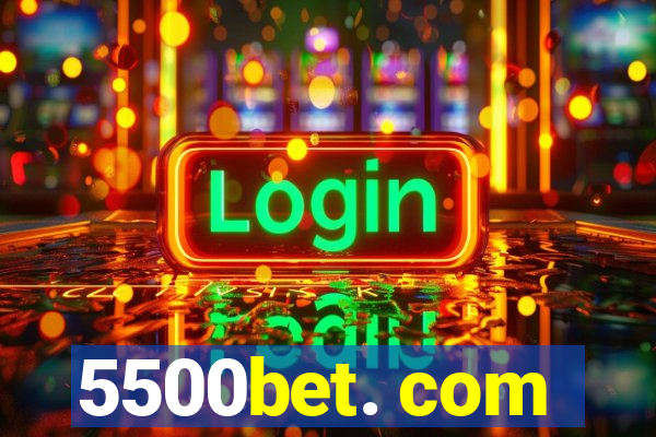 5500bet. com