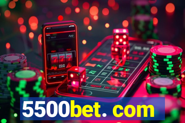 5500bet. com