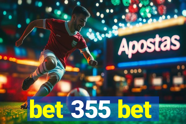 bet 355 bet