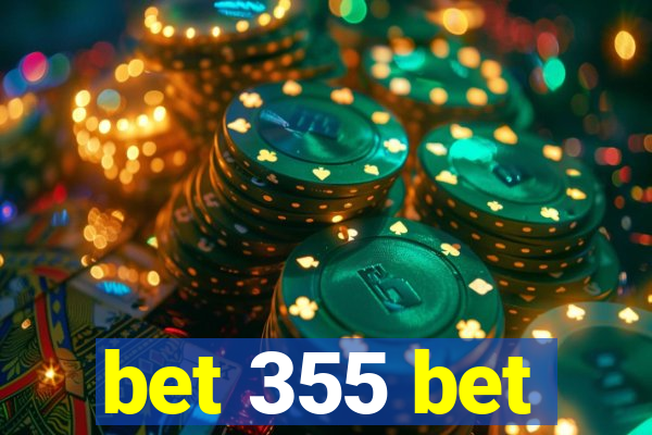 bet 355 bet