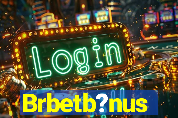 Brbetb?nus