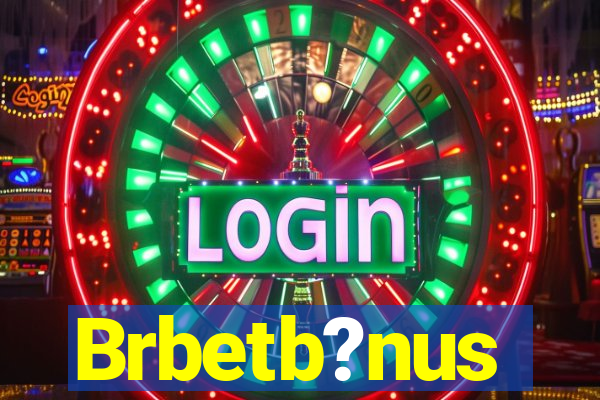 Brbetb?nus