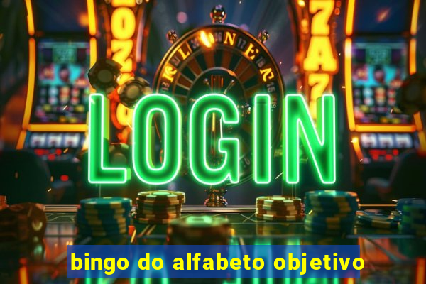 bingo do alfabeto objetivo