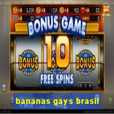 bananas gays brasil