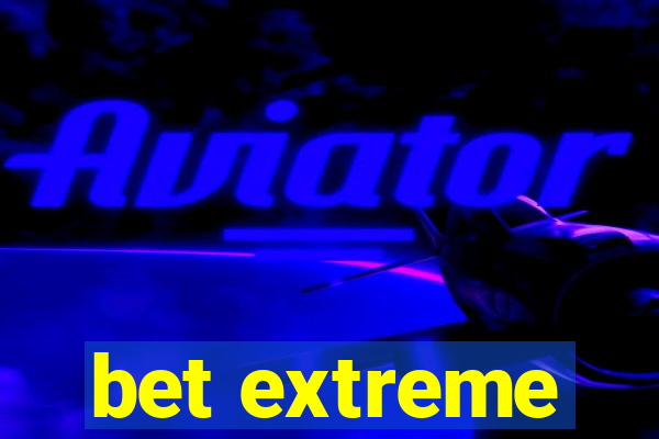 bet extreme