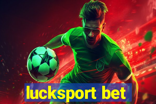 lucksport bet