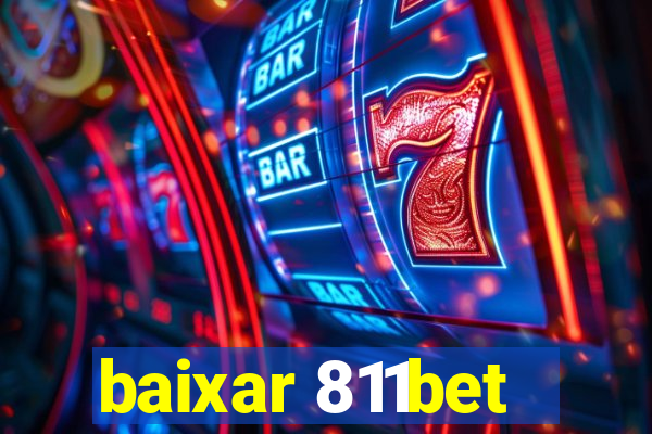 baixar 811bet