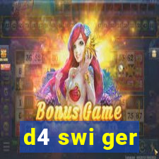 d4 swi ger