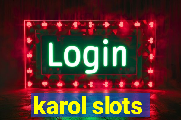 karol slots