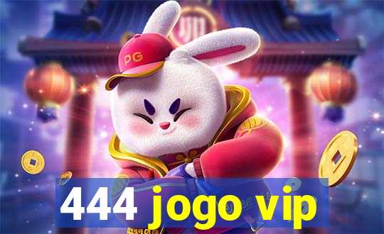 444 jogo vip