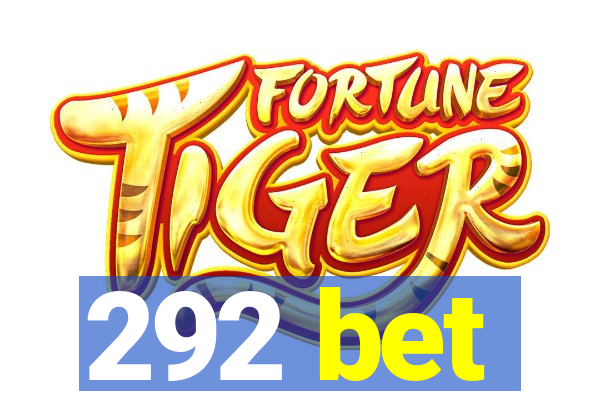 292 bet