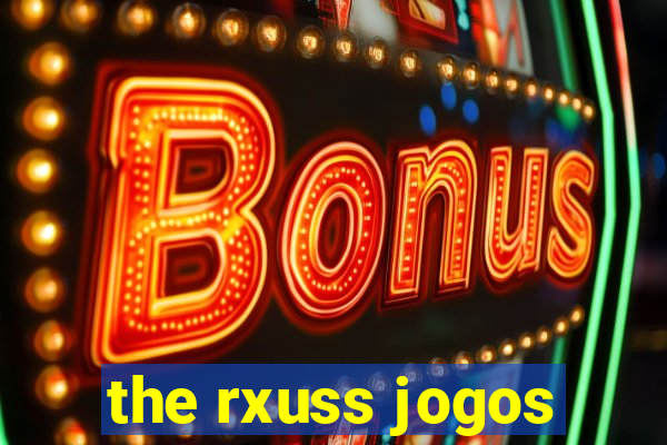 the rxuss jogos