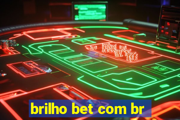 brilho bet com br