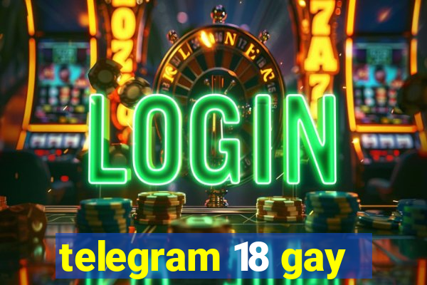 telegram 18 gay