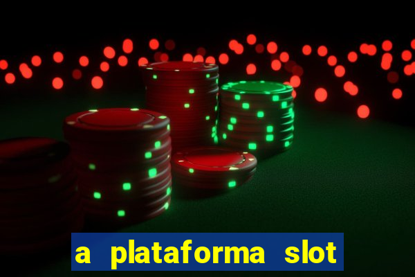 a plataforma slot win é confiável