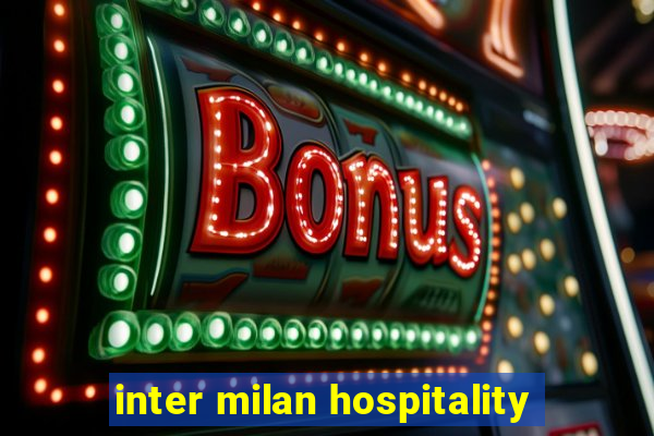 inter milan hospitality