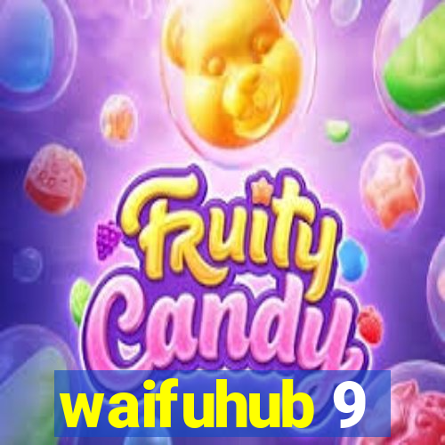 waifuhub 9