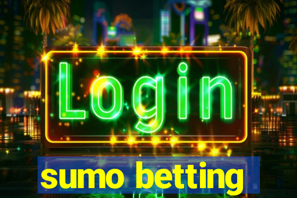 sumo betting