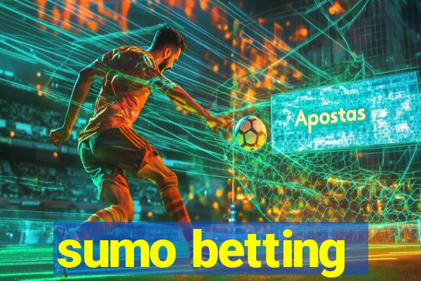 sumo betting