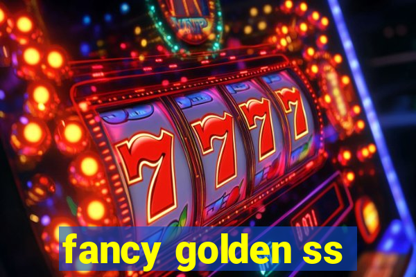 fancy golden ss