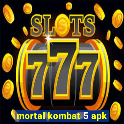 mortal kombat 5 apk