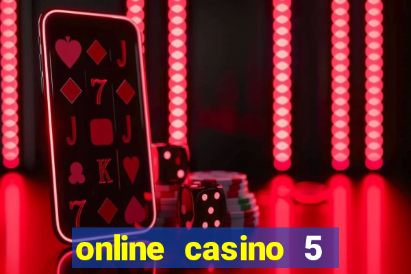 online casino 5 euro bonus