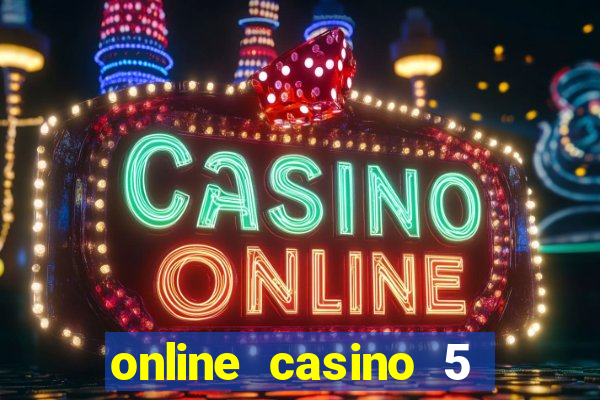 online casino 5 euro bonus