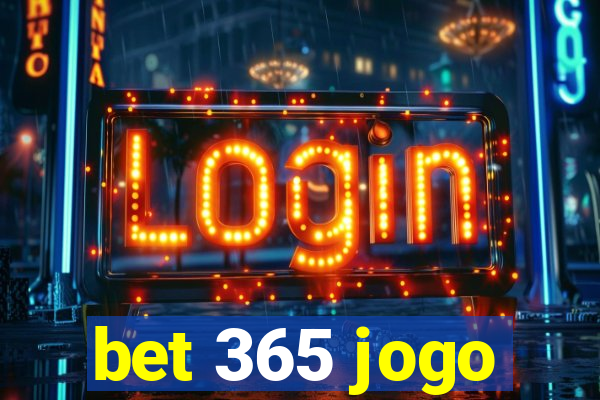 bet 365 jogo