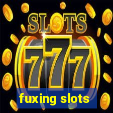 fuxing slots