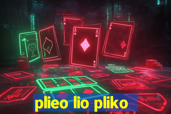 plieo lio pliko