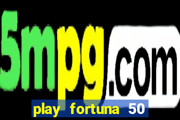 play fortuna 50 free spins