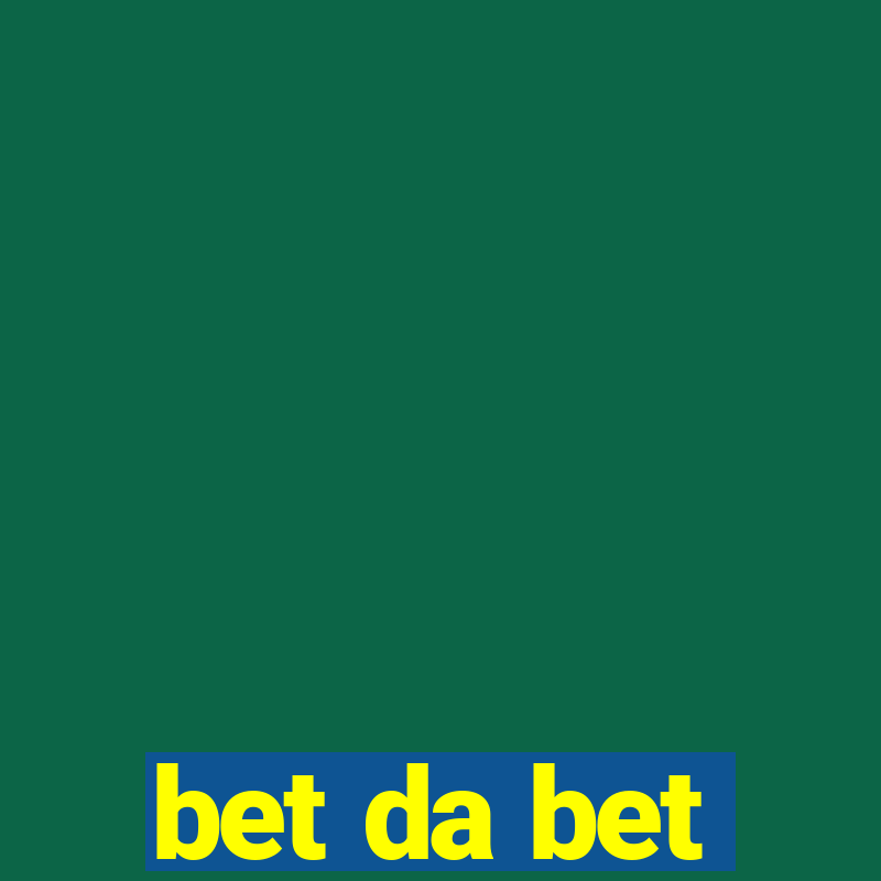 bet da bet