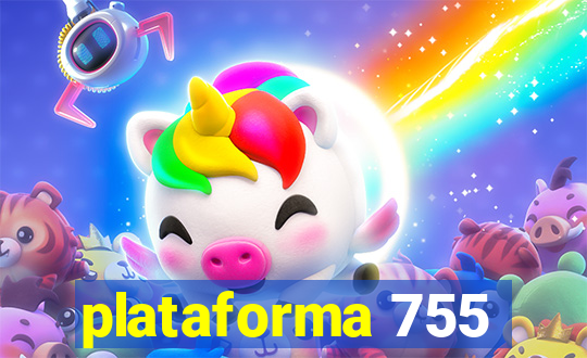 plataforma 755