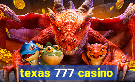 texas 777 casino