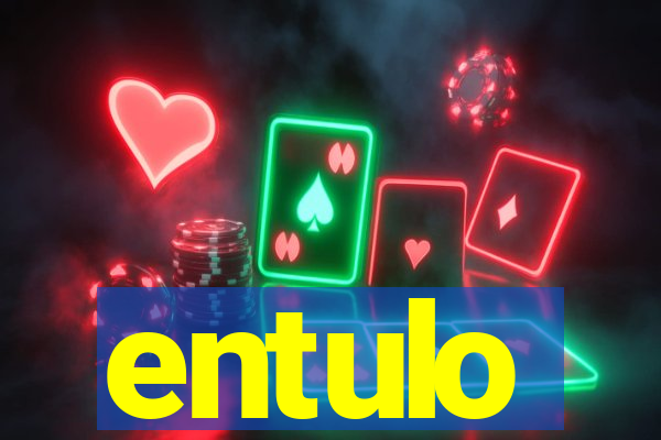 entulo