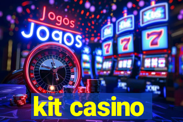 kit casino