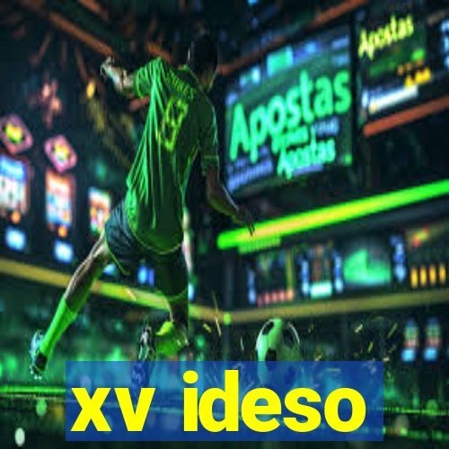 xv ideso