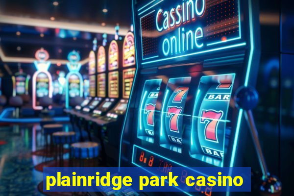 plainridge park casino