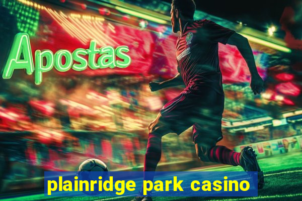 plainridge park casino