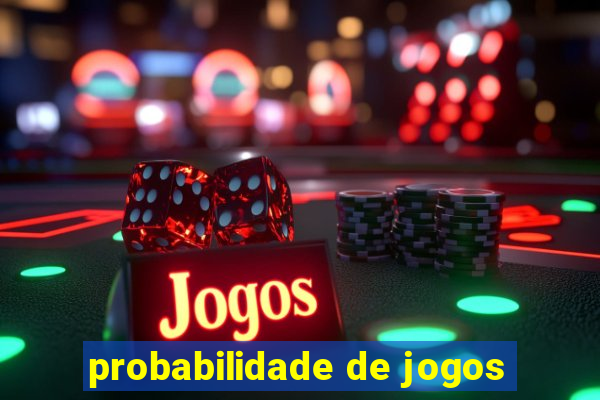 probabilidade de jogos