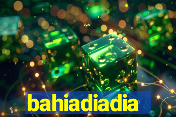 bahiadiadia