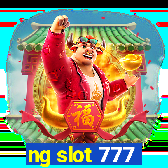 ng slot 777